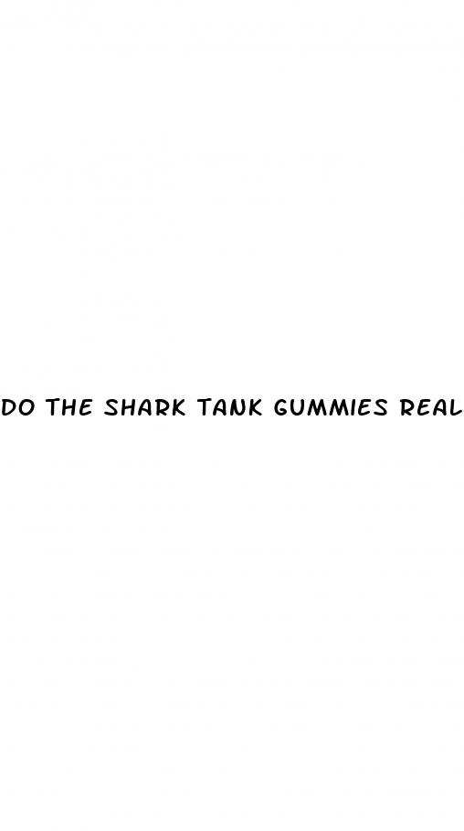 do the shark tank gummies really work