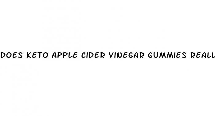 does keto apple cider vinegar gummies really work