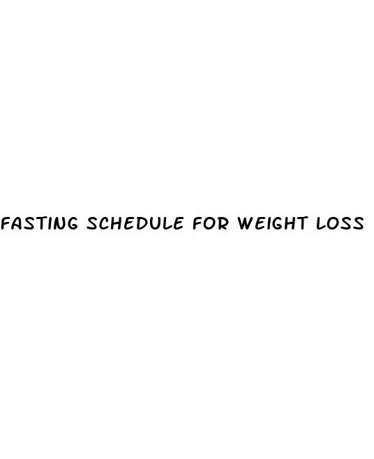 fasting schedule for weight loss