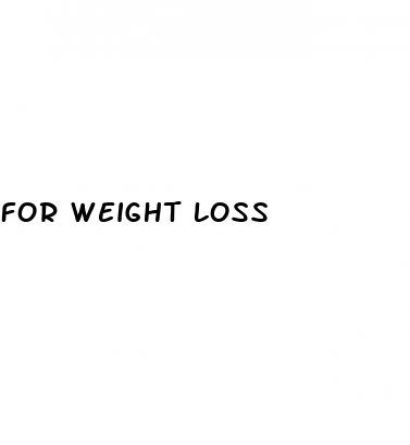 for weight loss