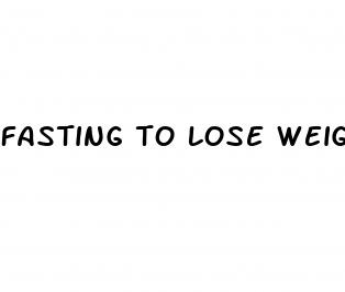 fasting to lose weight schedule