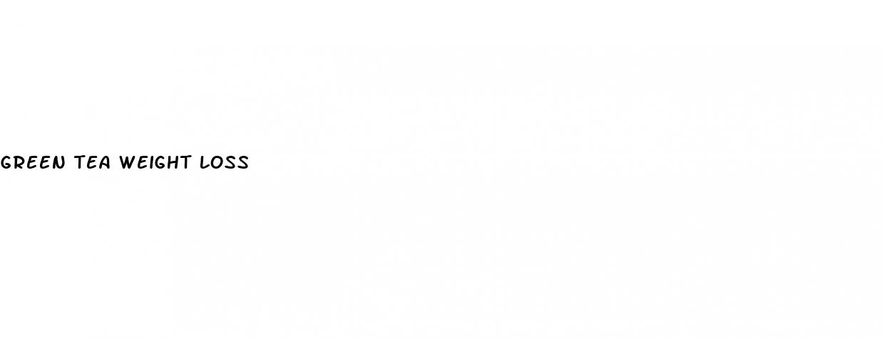 green tea weight loss