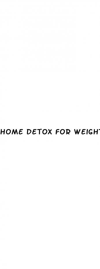 home detox for weight loss