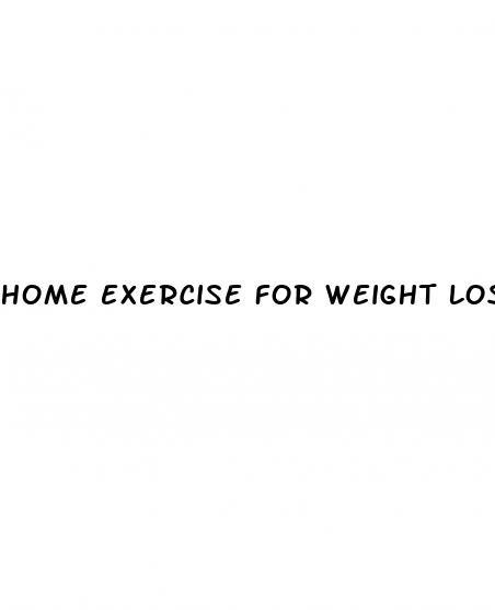 home exercise for weight loss