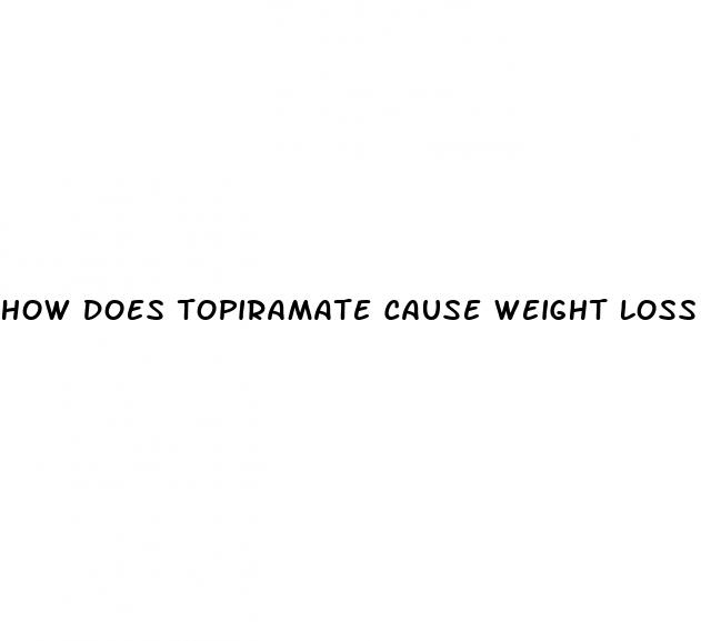 how does topiramate cause weight loss