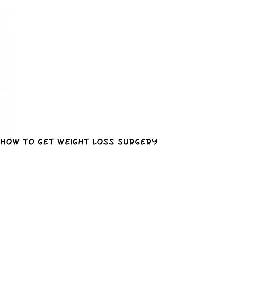 how to get weight loss surgery