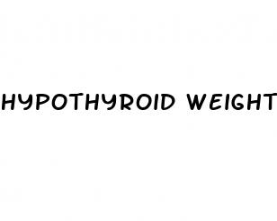 hypothyroid weight loss