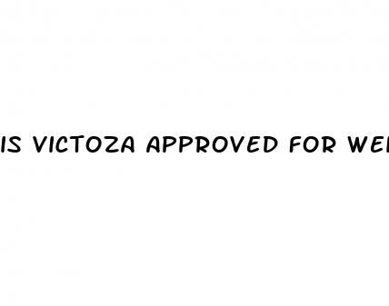 is victoza approved for weight loss