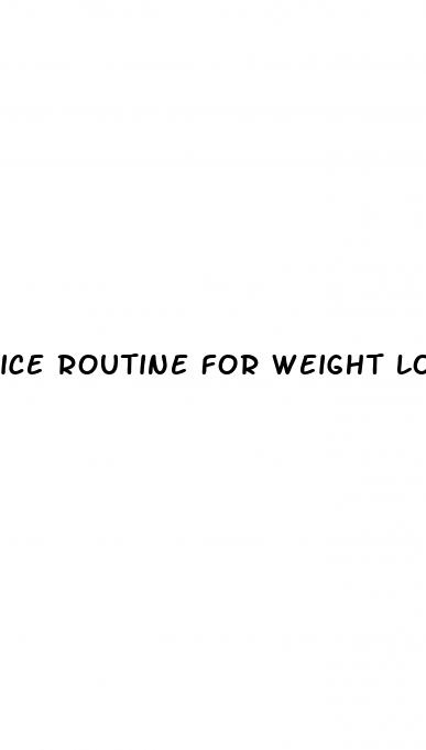ice routine for weight loss