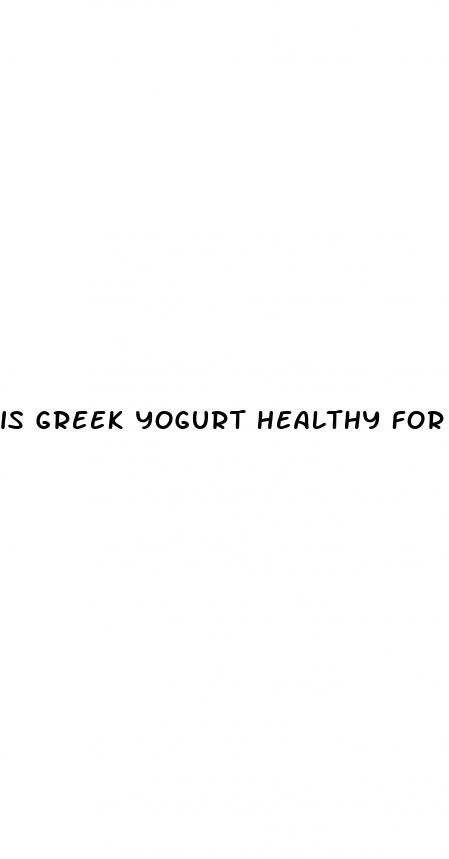 is greek yogurt healthy for weight loss