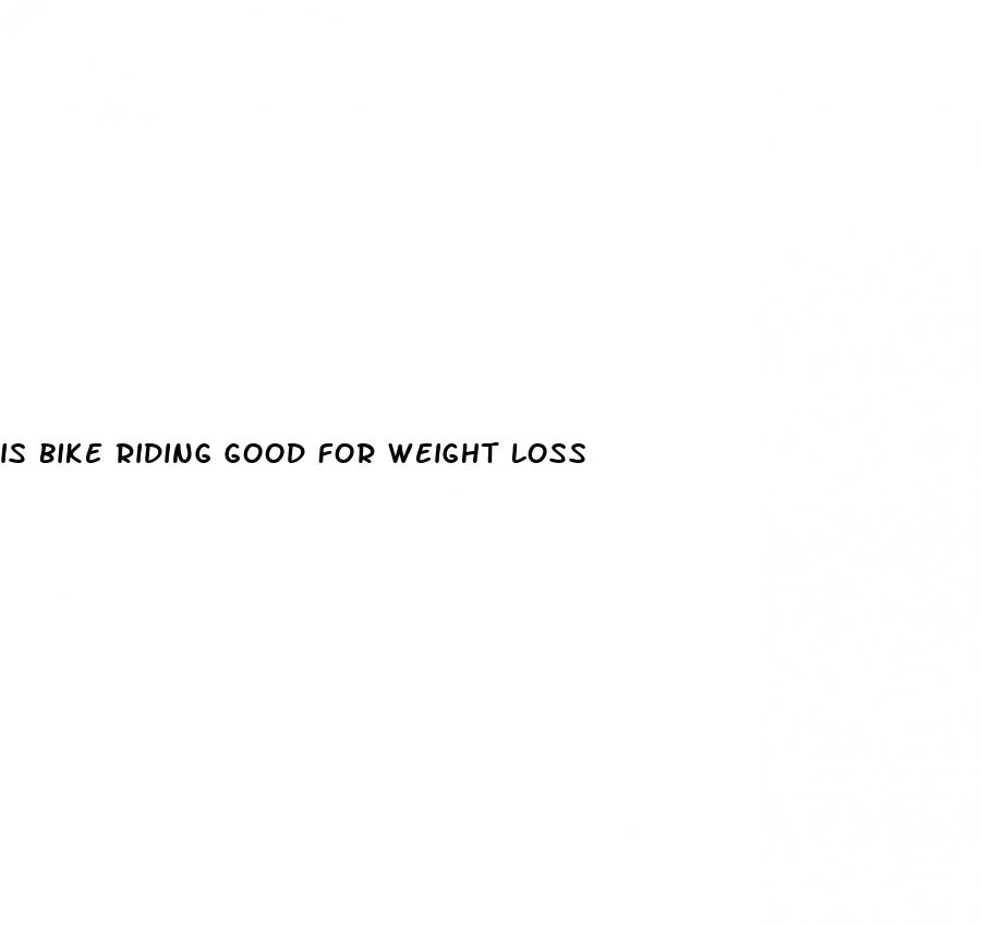 is bike riding good for weight loss
