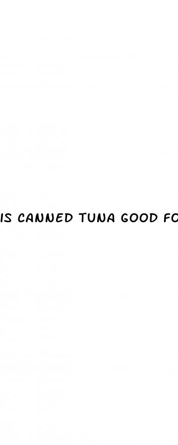 is canned tuna good for weight loss