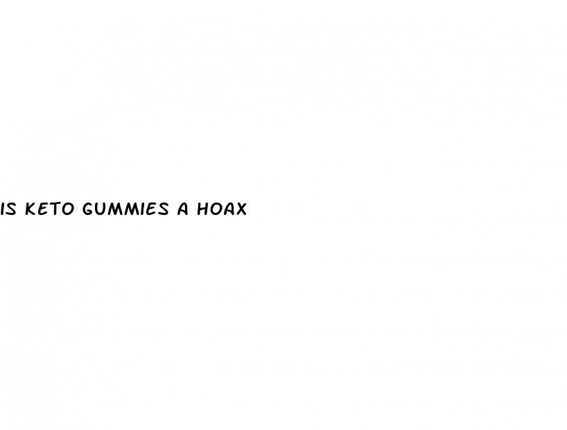 is keto gummies a hoax