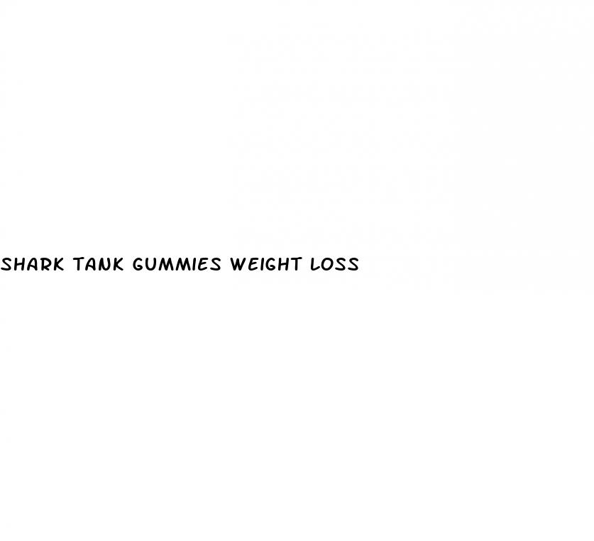 shark tank gummies weight loss