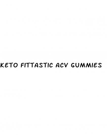 keto fittastic acv gummies