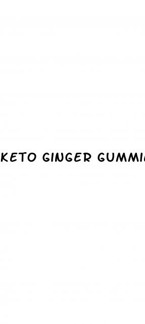 keto ginger gummies