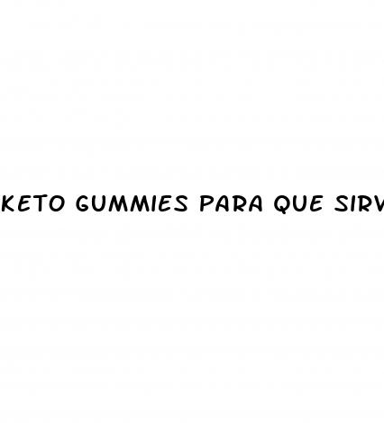 keto gummies para que sirve