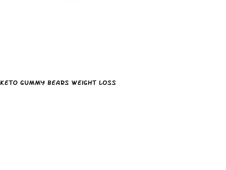 keto gummy bears weight loss