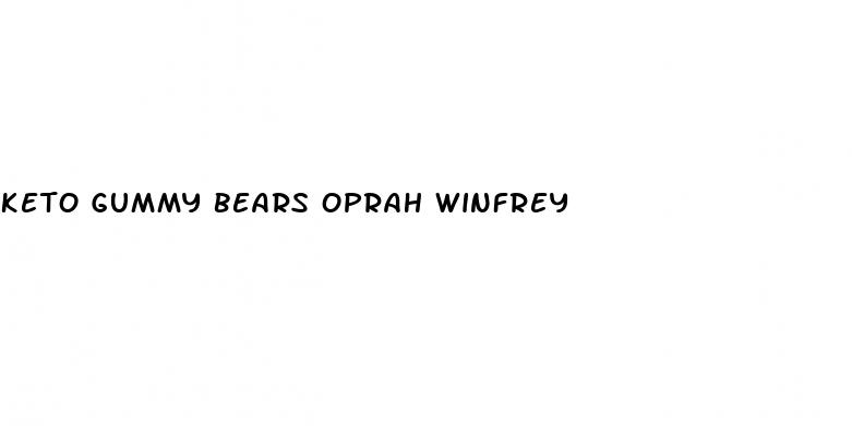 keto gummy bears oprah winfrey