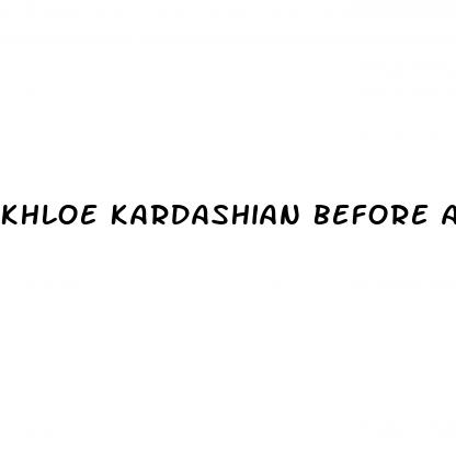 khloe kardashian before and after weight loss