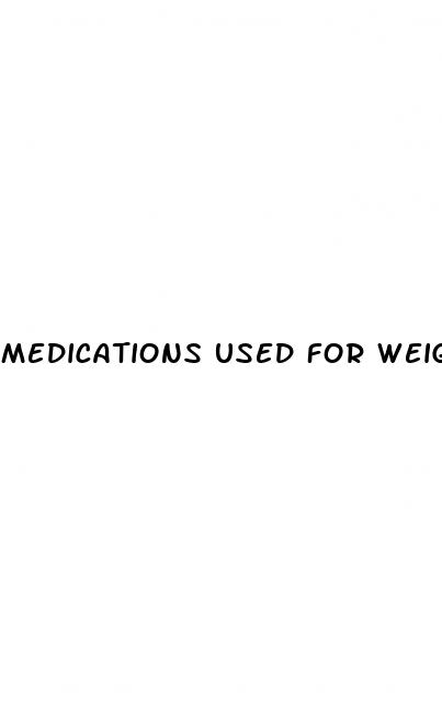medications used for weight loss