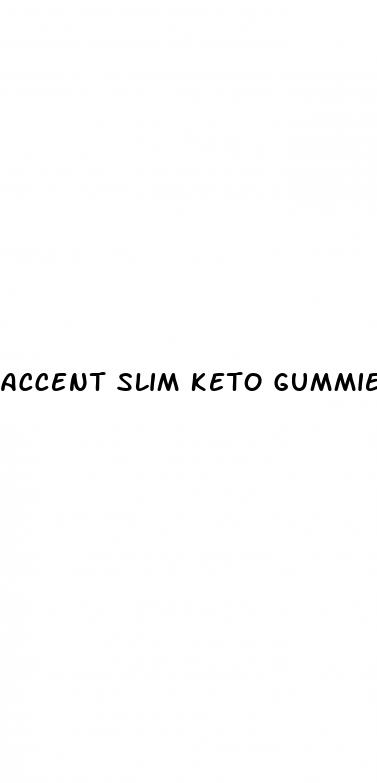 accent slim keto gummies review
