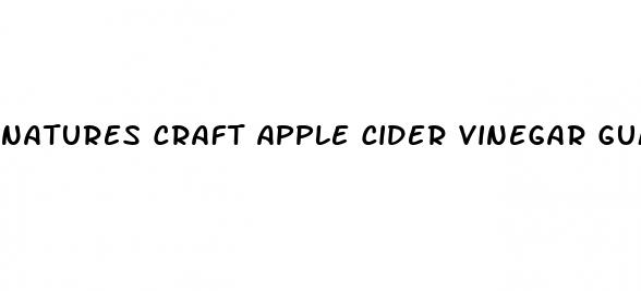 natures craft apple cider vinegar gummies with the mother