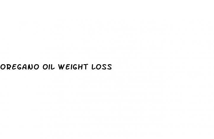 oregano oil weight loss