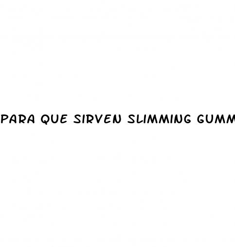 para que sirven slimming gummies