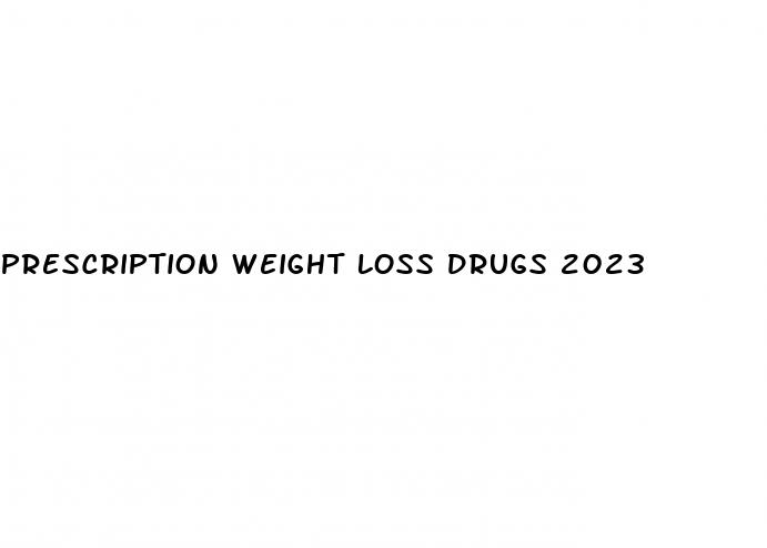 prescription weight loss drugs 2023