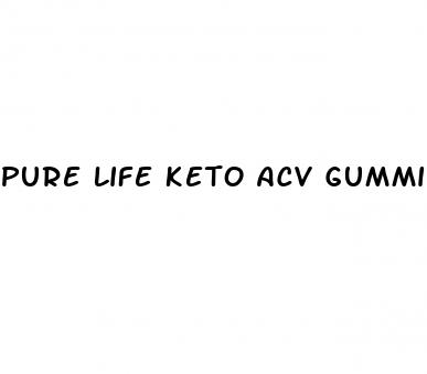 pure life keto acv gummies