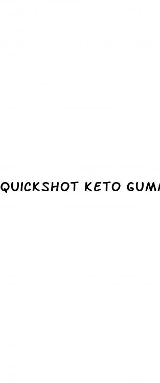 quickshot keto gummies