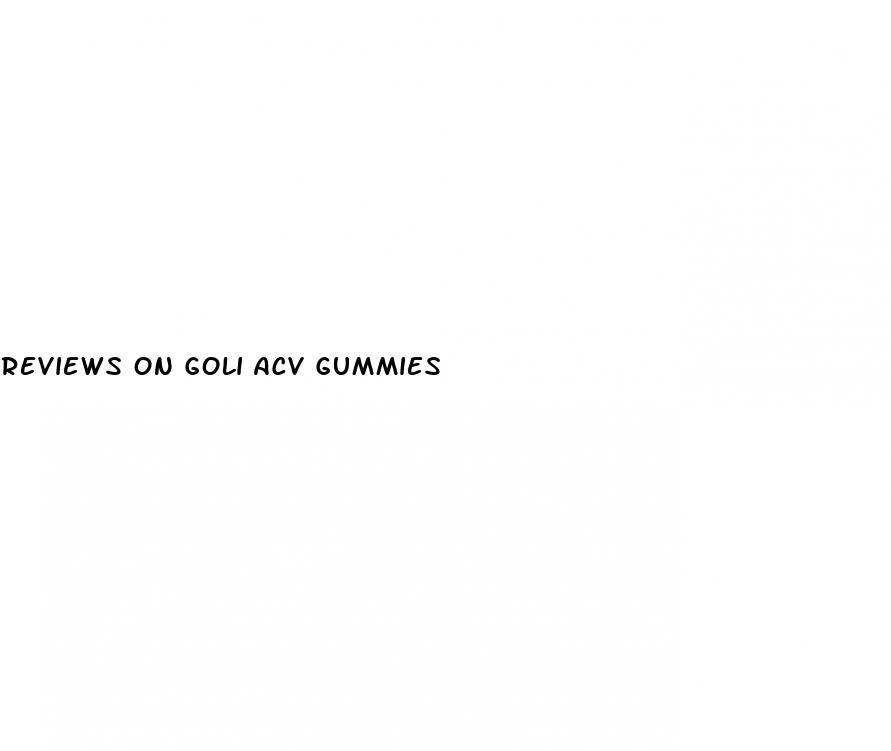 reviews on goli acv gummies