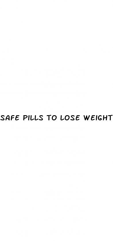 safe pills to lose weight