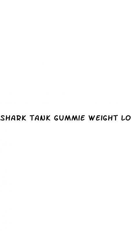 shark tank gummie weight loss