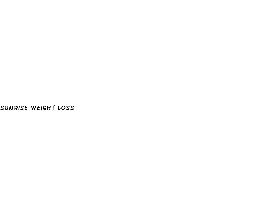 sunrise weight loss