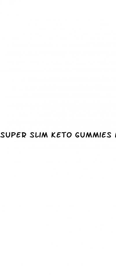 super slim keto gummies near me