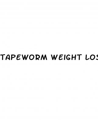 tapeworm weight loss