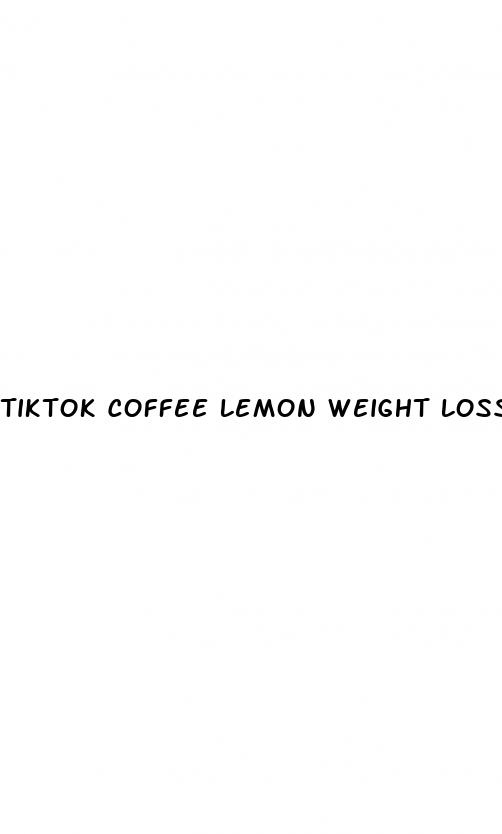 tiktok coffee lemon weight loss