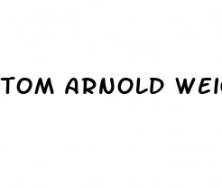 tom arnold weight loss