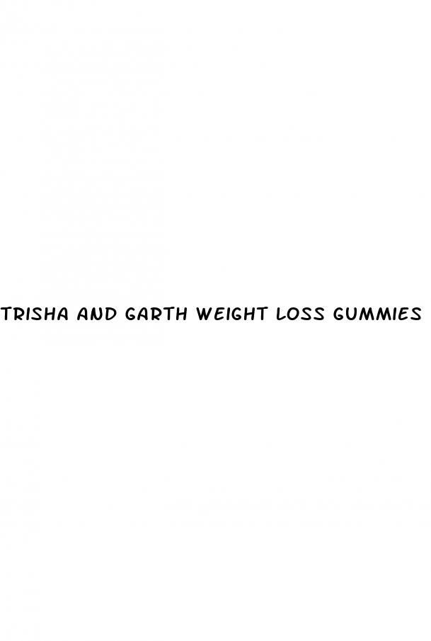 trisha and garth weight loss gummies