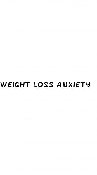 weight loss anxiety