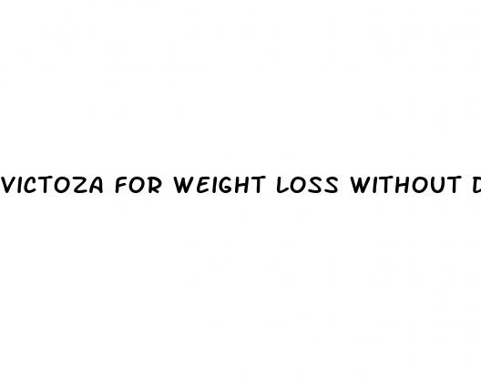 victoza for weight loss without diabetes