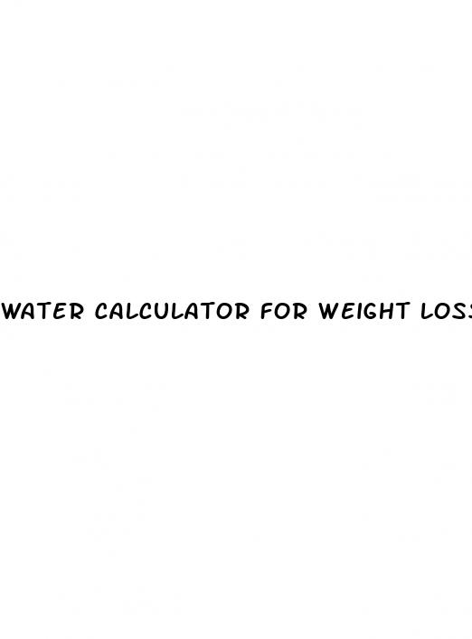 water calculator for weight loss
