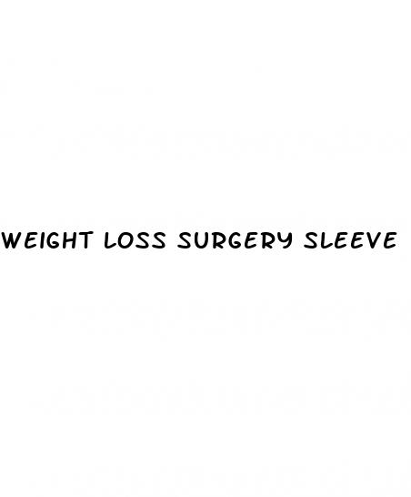 weight loss surgery sleeve