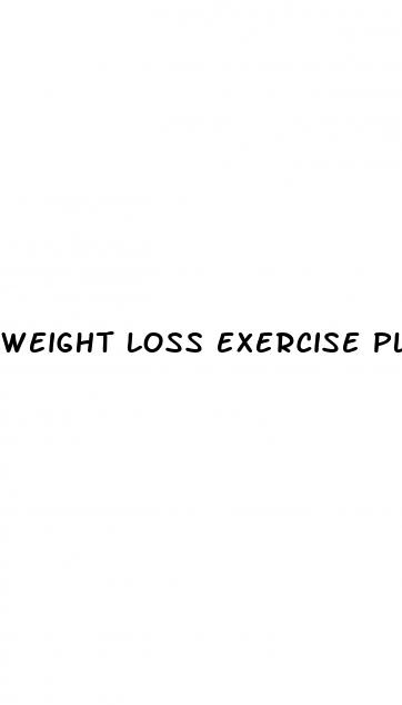 weight loss exercise plan