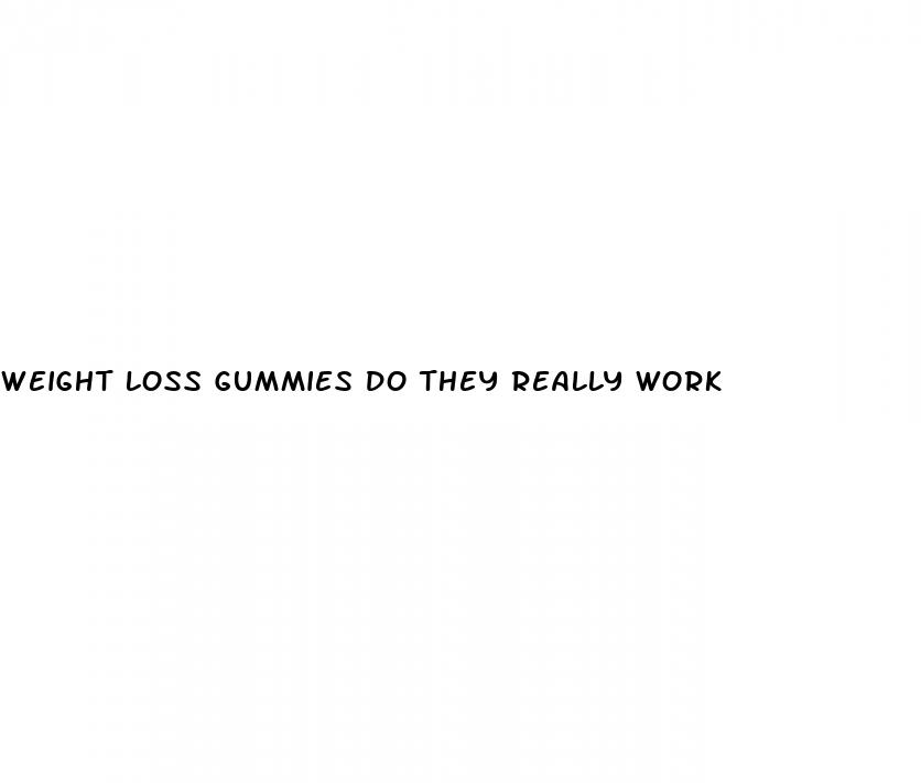 weight loss gummies do they really work