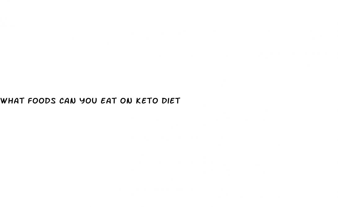 what foods can you eat on keto diet