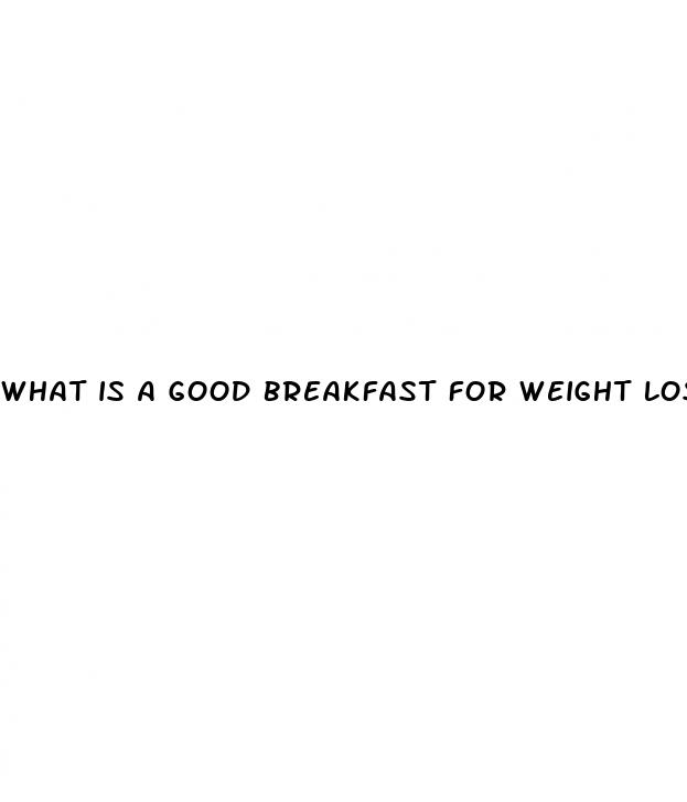 what is a good breakfast for weight loss