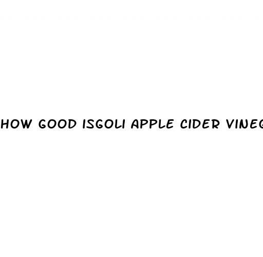 how good isgoli apple cider vinegar gummies